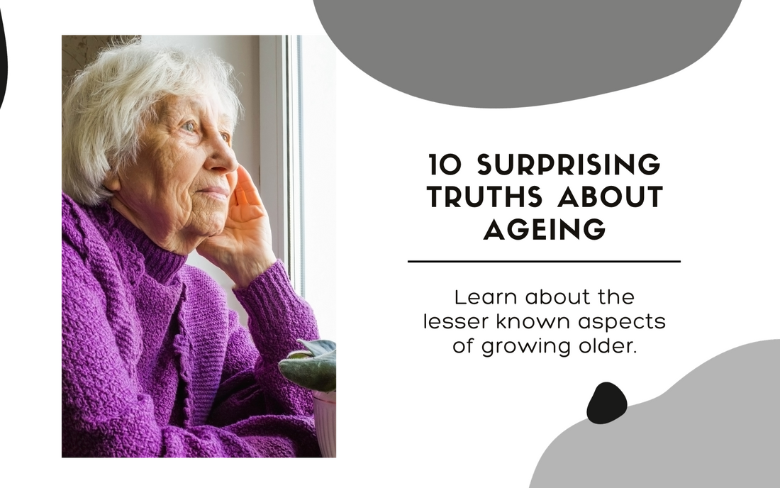 10 Things No One Tells You About Ageing