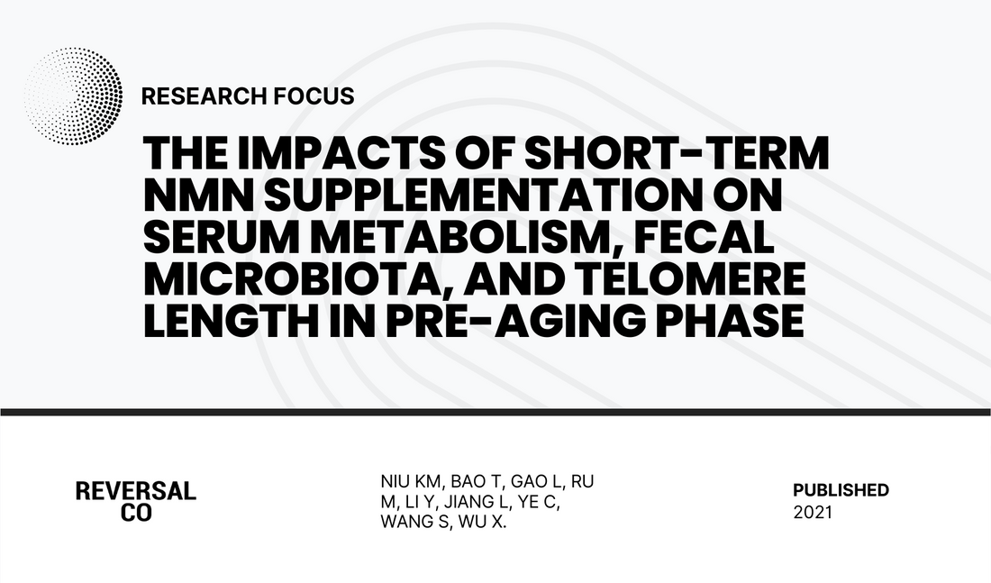 The Impacts of Short-Term NMN Supplementation on Serum Metabolism, Fecal Microbiota, and Telomere Length in Pre-Aging Phase
