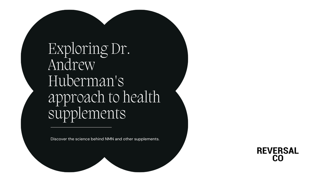 Dr. Andrew Huberman and NMN and Other Supplements