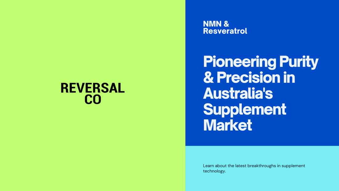 NMN and Resveratrol: Pioneering Purity and Precision in Australia's Supplement Market