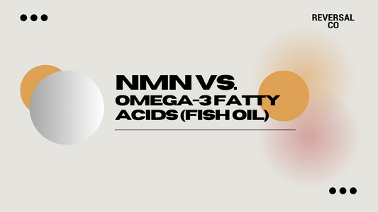 NMN vs Omega-3 Fatty Acids (Fish Oil)